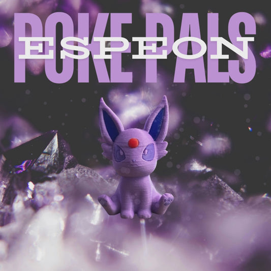 Poke Pals - Espeon Evolution - FDM Filament Print